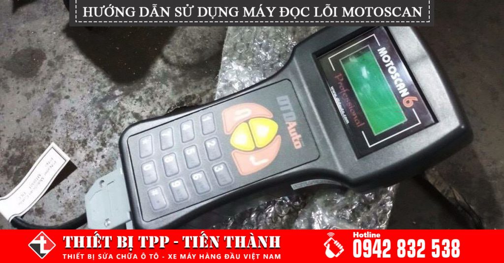 Huong Dan Su Dung May Doc Loi Motoscan, máy đọc lỗi xe máy, máy đọc lỗi motoscan, máy test lỗi xe máy, máy đọc lỗi xe máy fi