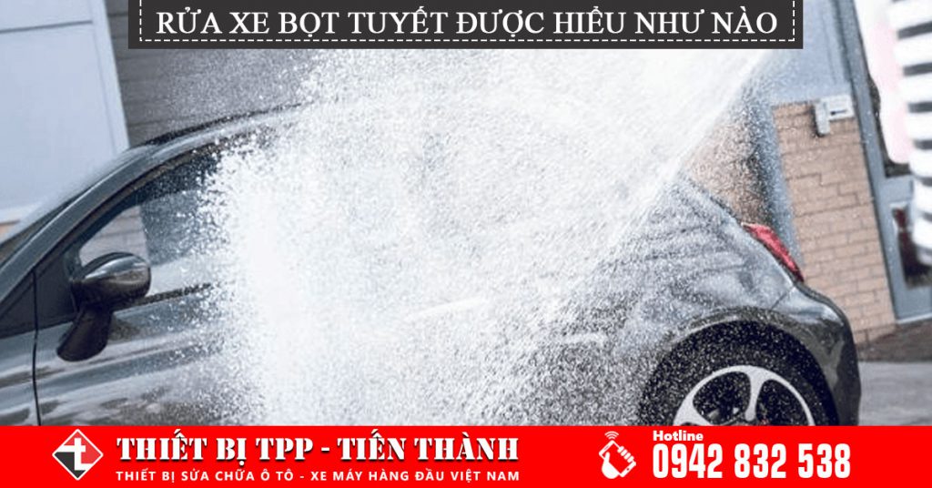 rửa xe bọt tuyết, rửa xe bọt tuyết có hại cho xe không, rửa xe bọt tuyết trong các tiệm rửa xe