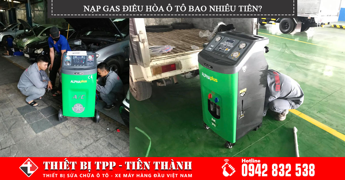 Nạp ga điều hòa ô tô bao nhiêu tiền? Cách thức nạp ga chuẩn cho xe