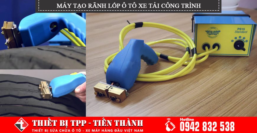 Máy tạo rãnh lốp, Máy tạo rãnh lốp ô tô, Máy tạo rãnh lốp xe tải, Máy tạo rãnh lốp xe công trình, Máy tạo rãnh lốp giá rẻ